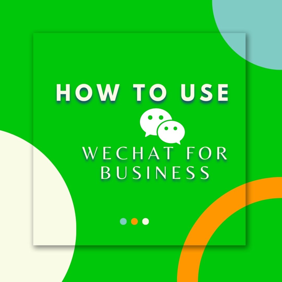 how to use WeChat for business
